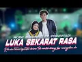 Download Lagu Woro Widowati ft Syahriyadi - Luka Sekarat Rasa(Official Music Live) Yadi DA 5