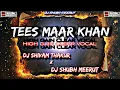Lagu TEES MAAR KHAN | HIGH GAIN | CLEAR VOCAL | 2025 | DJ SHIVAM THAKUR X ITS DJ SHUBH MEERUT | PERSONAL