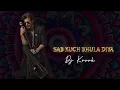 Lagu Sab Kuch Bhula Diya Tribal Mix - Dj Krook
