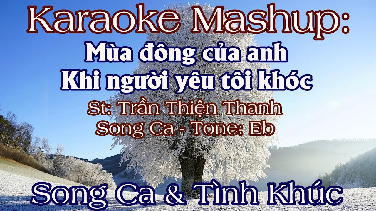 Karaoke Song Ca Mashup Mùa Đông Của Anh & Khi Người Yêu Tôi Khóc | Song Ca & Tình Khúc