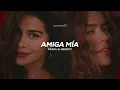 KAROL G, Greeicy - Amiga Mía (Letra)