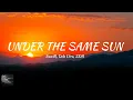 Download Lagu Dawilk, Dela Utca, SEM - Under The Same Sun (Lyrics)