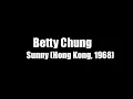 Betty Chung - Sunny (Hong Kong, 1968, Pathé)