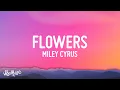 Download Lagu Miley Cyrus - Flowers (Lyrics)