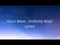 Gucci Mane - Publicity Stunt Lyrics