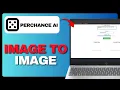 Perchance AI Image To Image Tutorial Full Guide 2026