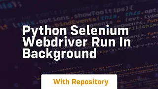 python selenium webdriver run in background