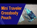 Mini Traveler Crossbody Pouch