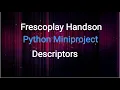 Python-Miniproject Descriptors Frescoplay HandsOn Hackerank