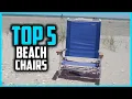 Top 5 Best Beach Chairs in 2025