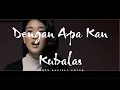 Lagu Dengan Apa Kan Kubalas - Symphony Worship (Karen Daniela Cover)