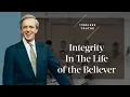 Integrity In The Life of the Believer Timeless Truths - Dr Charles Stanley