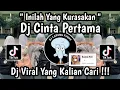 Download Lagu DJ INILAH YANG KURASAKAN || DJ CINTA PERTAMA GAMA SLOW VIRAL TIKTOK 2024 🔥