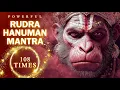 Lagu POWERFUL HANUMAN \u0026 SHIVA MANTRA Rudra Hanuman Mantra to DESTROY FEAR and BRING COURAGE 108 Times