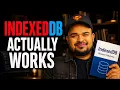IndexedDB Full Course In Hindi by Frontend Master