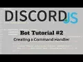 Discord Bot Tutorial Creating a Command Handler