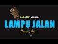 Lagu Naura Ayu - Lampu Jalan ||  Karaoke (New Single)