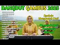 Download Lagu VIRAL DANGDUT GAMBUS RELIGI 2025 TERBARU LAGU RELIGIUS PENUH MAKNA BIKIN TENTRAM JIWA