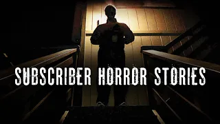 5 True Scary Subscriber Submitted Horror Stories