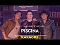 Piunti e Guilherme & Santiago – Piscina (Karaoke 2026)