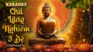 KARAOKE CHÚ LĂNG NGHIÊM 5 ĐỆ (CÔNG PHU KHUYA) | ƯNG HOÀNG PHÚC | NHẠC PHẬT GIÁO