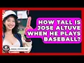 How Tall Is Jose Altuve When He Plays Baseball Baseball Statistics Vault News