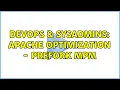 DevOps SysAdmins Apache optimization - prefork MPM