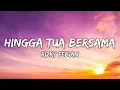 Lagu Hingga Tua Bersama - Rizky Febian (Lirik Lagu) | Selama jantung ini berdetak