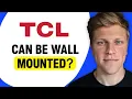 Can TCL TV Be Wall Mounted