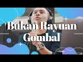 Download Lagu BUKAN RAYUAN GOMBAL - JUDIKA LIVE KONSER 7 RUANG