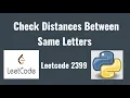 Leetcode 2399 Check Distances Between Same Letters