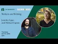 Writers on Writing Jennifer Egan and Michael Zapata