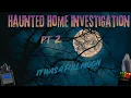 Lagu Haunted Home Investigation PT // It Was a Full Moon! #paranormal  #hauntedhouse #ghost #evp