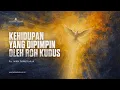 Download Lagu Ps. Ivan Tanudjaja - Kehidupan Yang Dipimpin  Oleh Roh Kudus