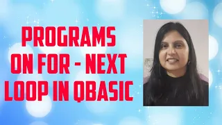 QBasic Programs on FOR - NEXT Loop