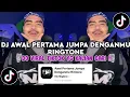 Download Lagu DJ AWAL PERTAMA JUMPA DENGANMU RINGTONE - DJ NADA DERING SIK ASIK VIRAL TIKTOK TERBARU 2025