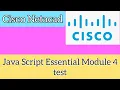 Cisco Netacad Java Script Essintial JSE Modul 4 Test 100 score module CISCO