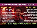Download Lagu Lagu Cover Pop Punk/Rock Energi | Viral TikTok 2025 | Orang Yang Salah | Aishiteru | Biarlah