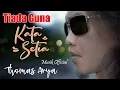 Download Lagu Thomas Arya - Tiada Guna Kata Setia || Lirik Lagu Indo