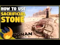 HOW TO USE THE SACRIFICIAL STONE Conan Exiles Age Of Sorcery