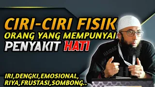 Download Ciri-ciri Fisik Orang Yang Memiliki Penyakit Hati. Ustadz Khalid Basalamah MP3