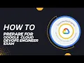 How to pass google cloud devops engineer exam step by step guide