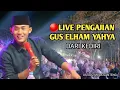 Download Lagu 🔴LIVE PENGAJIAN LUCU GUS ELHAM YAHYA DAN MAJELIS IBADALLAH DARI KEDIRI