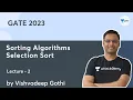 Sorting Algorithms L-2 Selection Sort GATE-2023 Vishvadeep Gothi