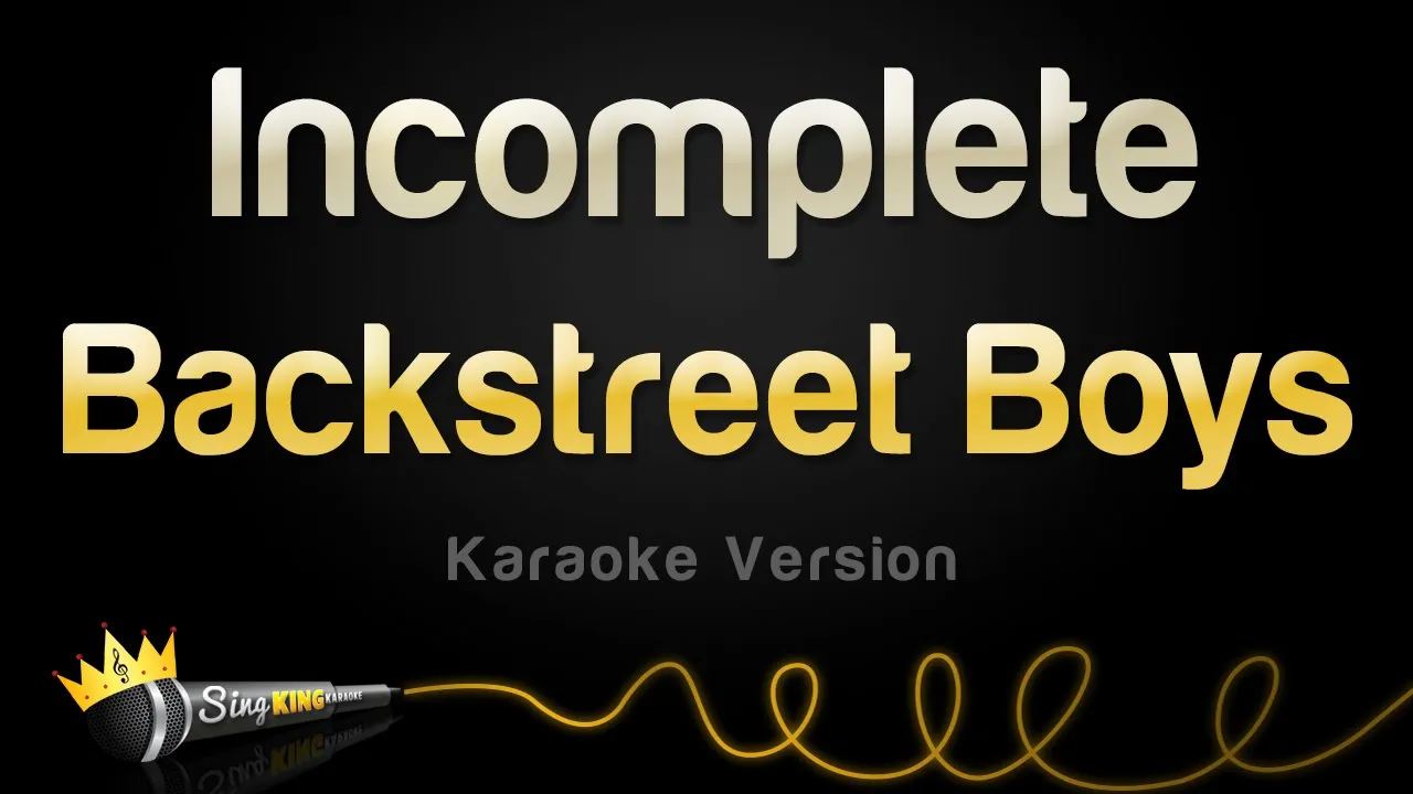 Backstreet Boys - Incomplete (Karaoke Version)