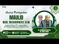 Download Lagu ACARA PERINGATAN MAULID NABI MUHAMMAD S.A.W , MALAM JUM`AT ,TGL 11 SEPTEMBER 2025