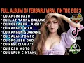 Lagu FULL ALBUM DJ TERBARU 2023 FULL BASS - ANGIN DALU x ILAT TANPO BALUNG