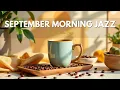 Download Lagu Morning Petals of September 🌸 Bossa Nova Coffee Jazz for Soft Sunlight and Gentle Inspiration