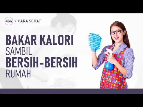 Cara Membersihkan Rumah Sambil Membakar Kalori