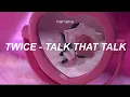 Download Lagu TWICE (트와이스) – TALK THAT TALK – Easy Lyrics